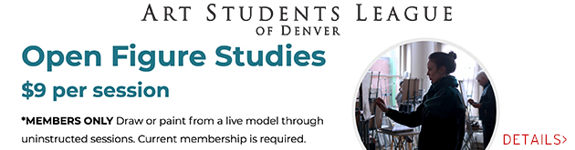 Art Students League of Denver Open Figure Studies, $9, members only...join now!