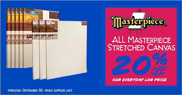 ALL Masterpiece Stretched Canvas 20% OFF our low everyday prices through September 30, 2019